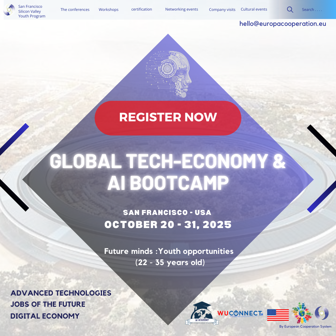 Future Minds : Global tech-economy & AI bootcamp - Silicon Valley - European Cooperation System